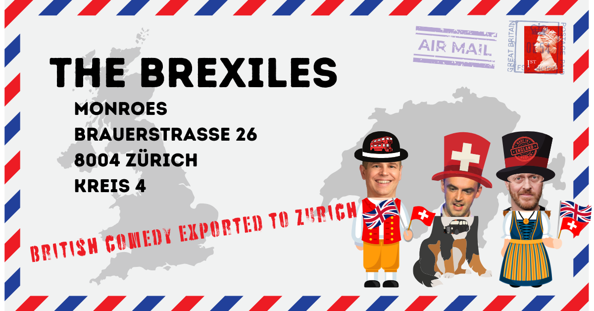 Brexiles - English Comedy Night in Zurich Kreis 4