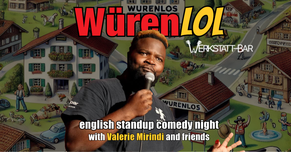 WürenLOL Comedy Night – Something’s Actually Happening in Würenlos! 